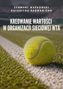 Kreowanie wartości w organizacji sieciowej WTA 